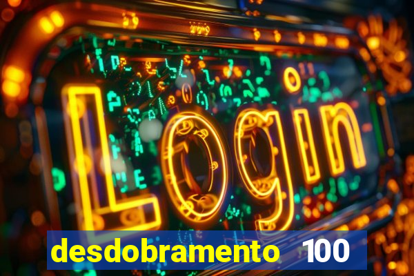 desdobramento 100 dezenas em apenas 6 jogos